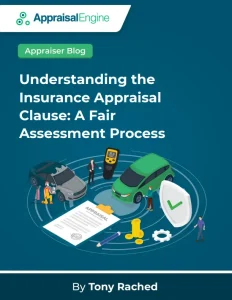 Understanding the Insurance Appraisal Clause_ A Fair Assessment Process